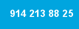 914 213 88 25